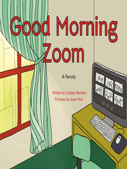 Title details for Good Morning Zoom by Lindsay Rechler - Wait list